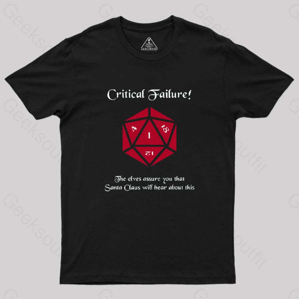 Critical Failure! Made The Naughty List Geek T-Shirt Black / S