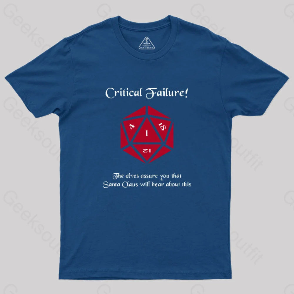 Critical Failure! Made The Naughty List Geek T-Shirt Navy / S