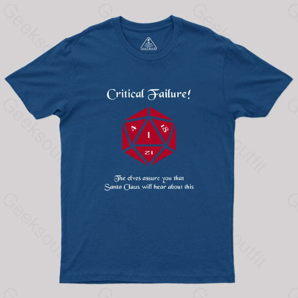 Critical Failure! Made The Naughty List Geek T-Shirt Navy / S