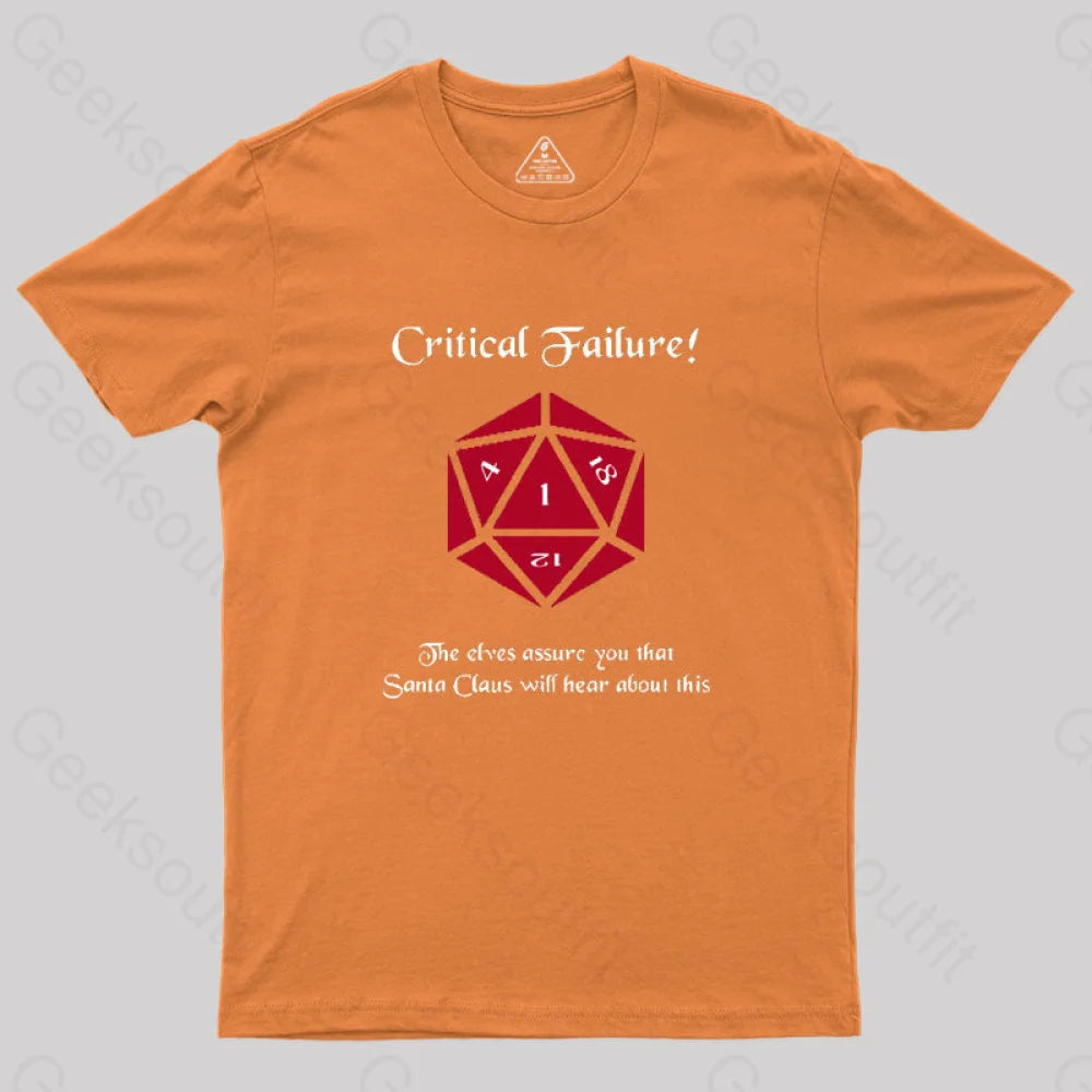 Critical Failure! Made The Naughty List Geek T-Shirt Orange / S