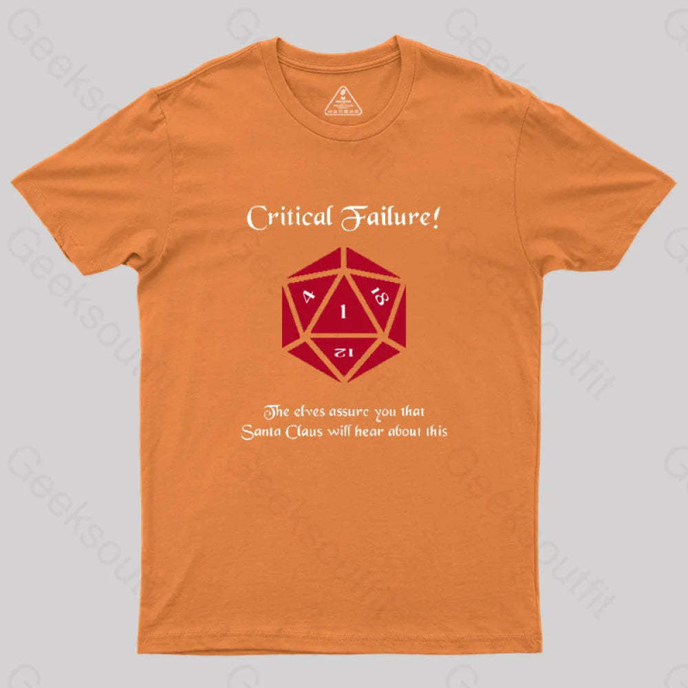 Critical Failure! Made The Naughty List Geek T-Shirt Orange / S