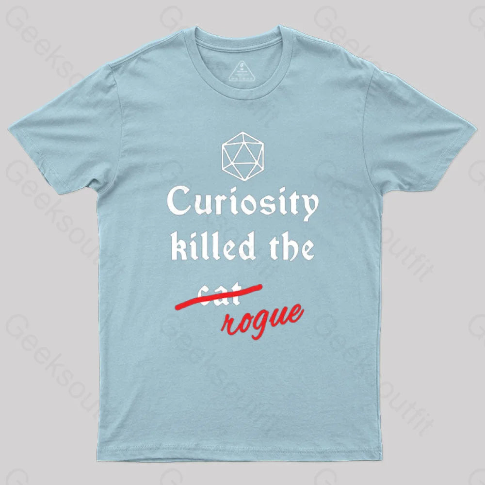 Curiosity Killed The Rogue T-Shirt Light Blue / S