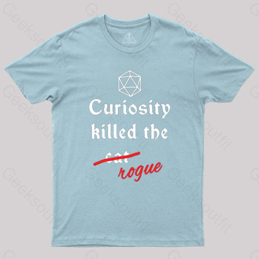 Curiosity Killed The Rogue T-Shirt Light Blue / S