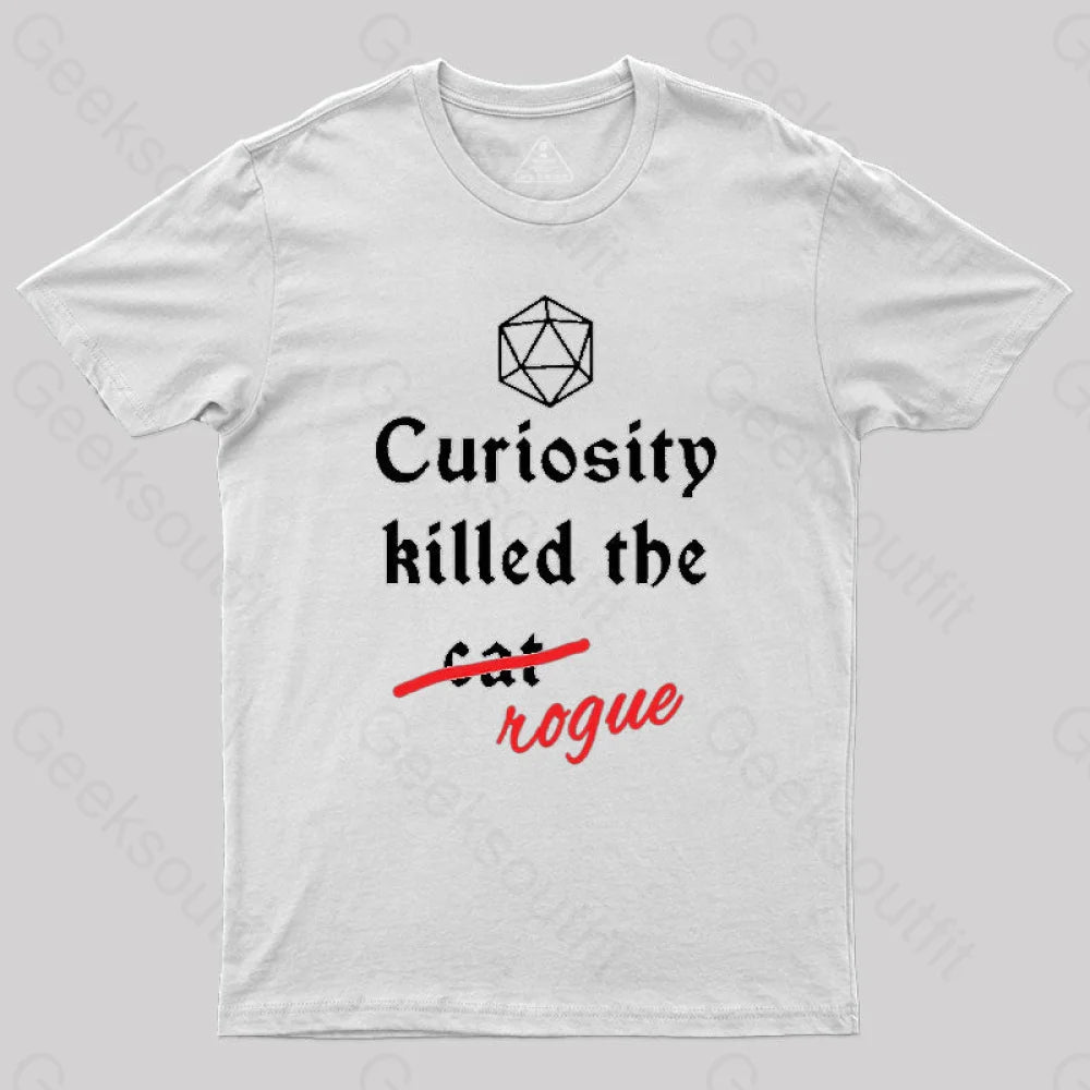 Curiosity Killed The Rogue T-Shirt White / S
