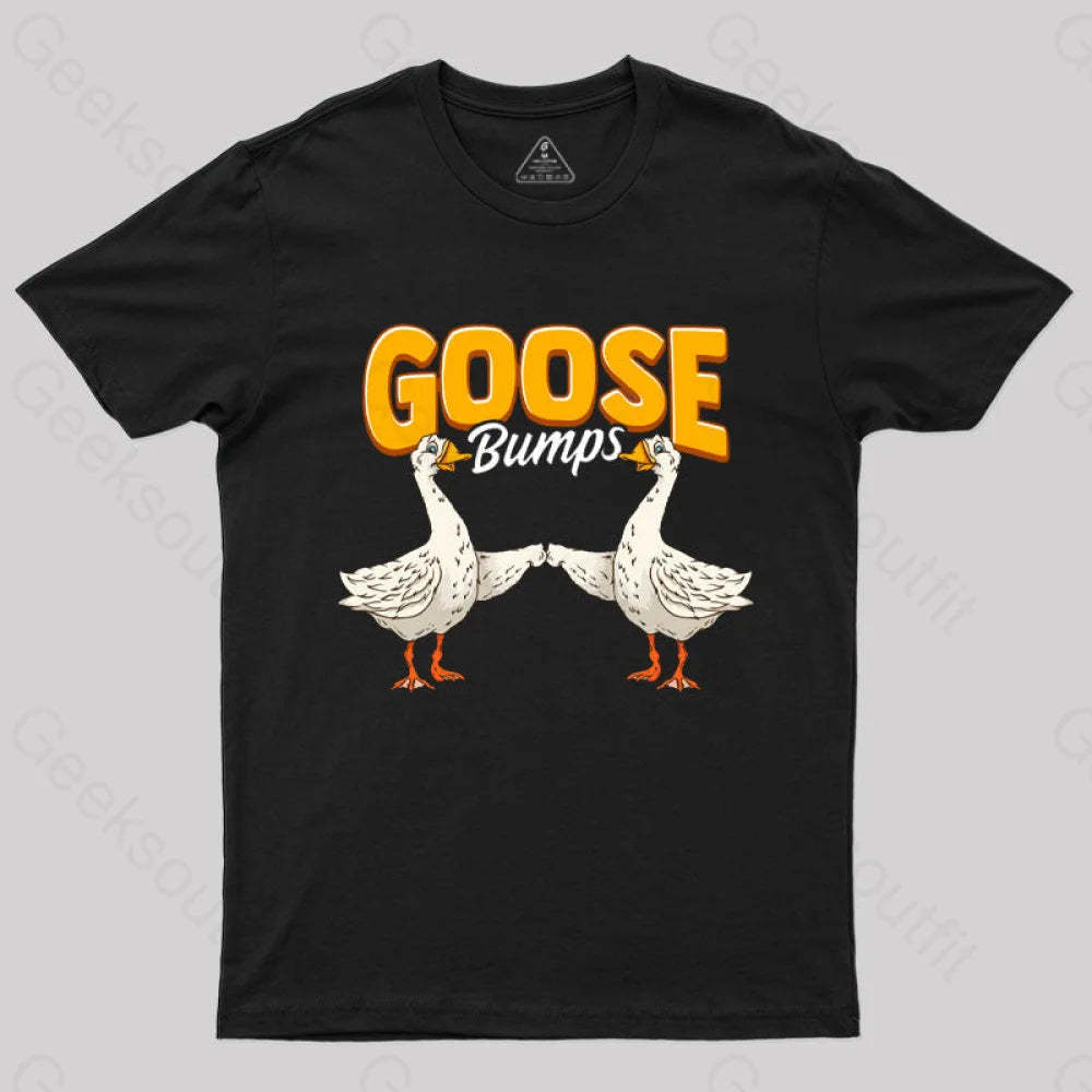 Cute & Funny Goose Bumps Animal Pun T-Shirt Black / S