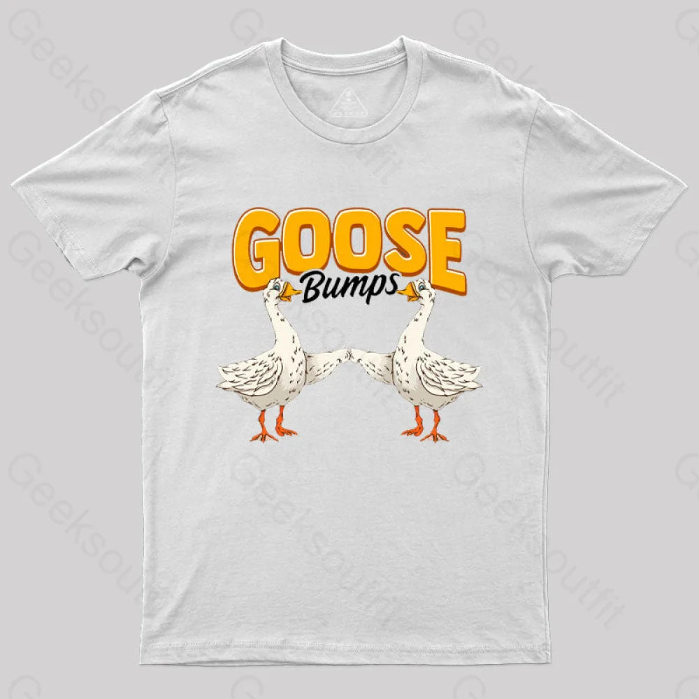 Cute & Funny Goose Bumps Animal Pun T-Shirt White / S