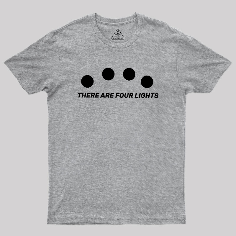 There Are Four Lights Geek T-Shirt
