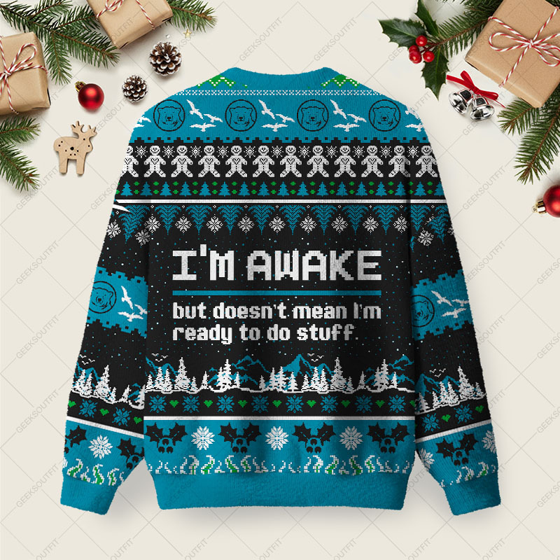 I am Awake Ugly Christmas Fuzzy Fleece Sweatshirt