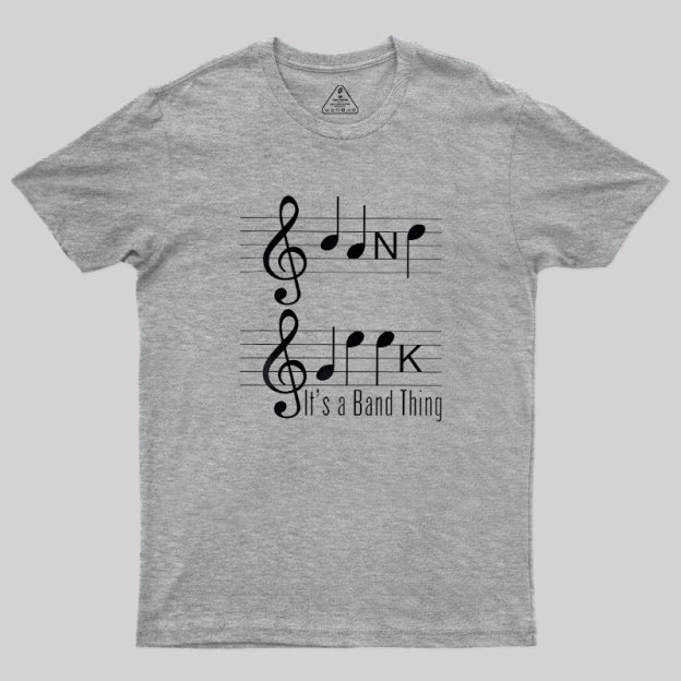 It's A Band Thing Geek T-Shirt