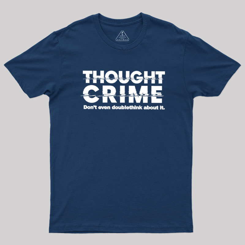 1984 Thought Crime George Orwell Geek T-Shirt