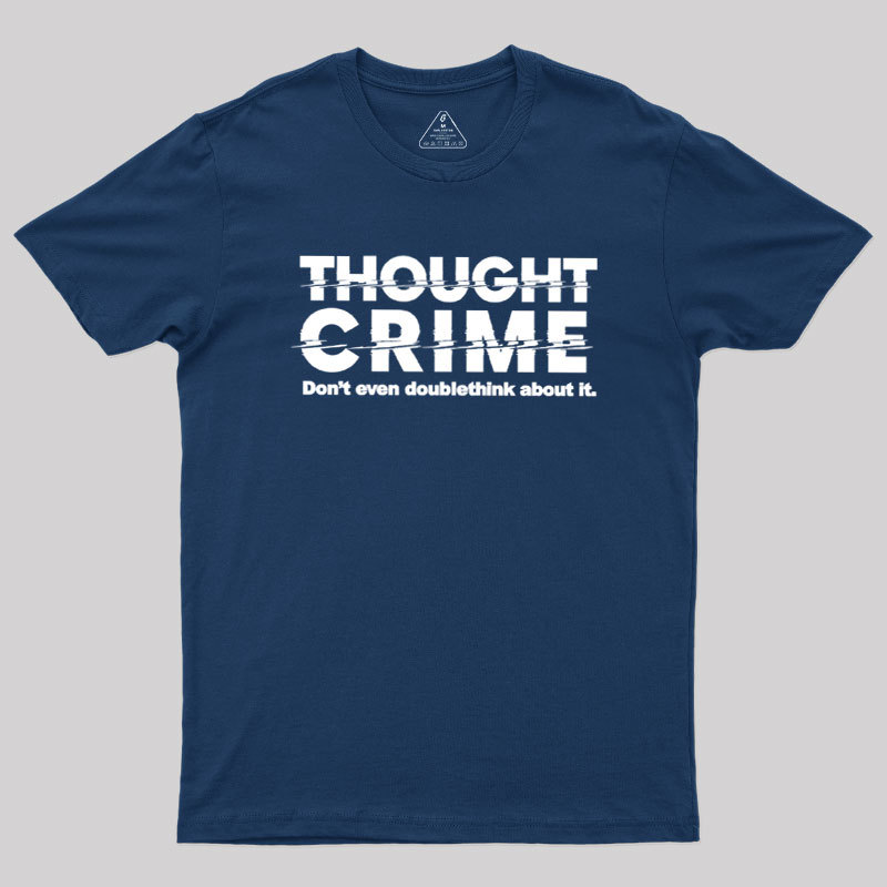 1984 Thought Crime George Orwell Geek T-Shirt