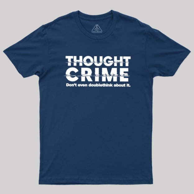 1984 Thought Crime George Orwell Geek T-Shirt