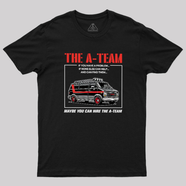 The A-team Geek T-Shirt