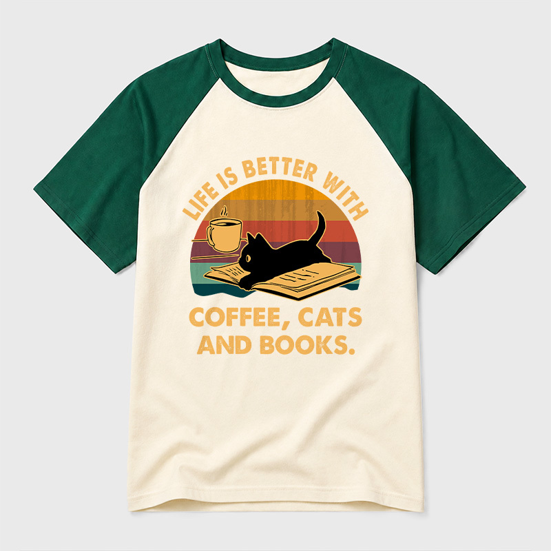 Life Is Better With Coffee Cats And Books Geek Retro Raglan T-Shirt