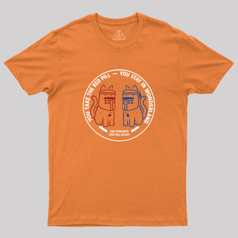 Red Pill Blue Pill Geek T-Shirt
