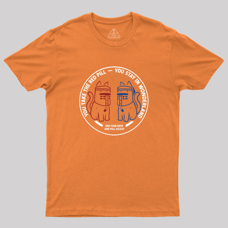 Red Pill Blue Pill Geek T-Shirt