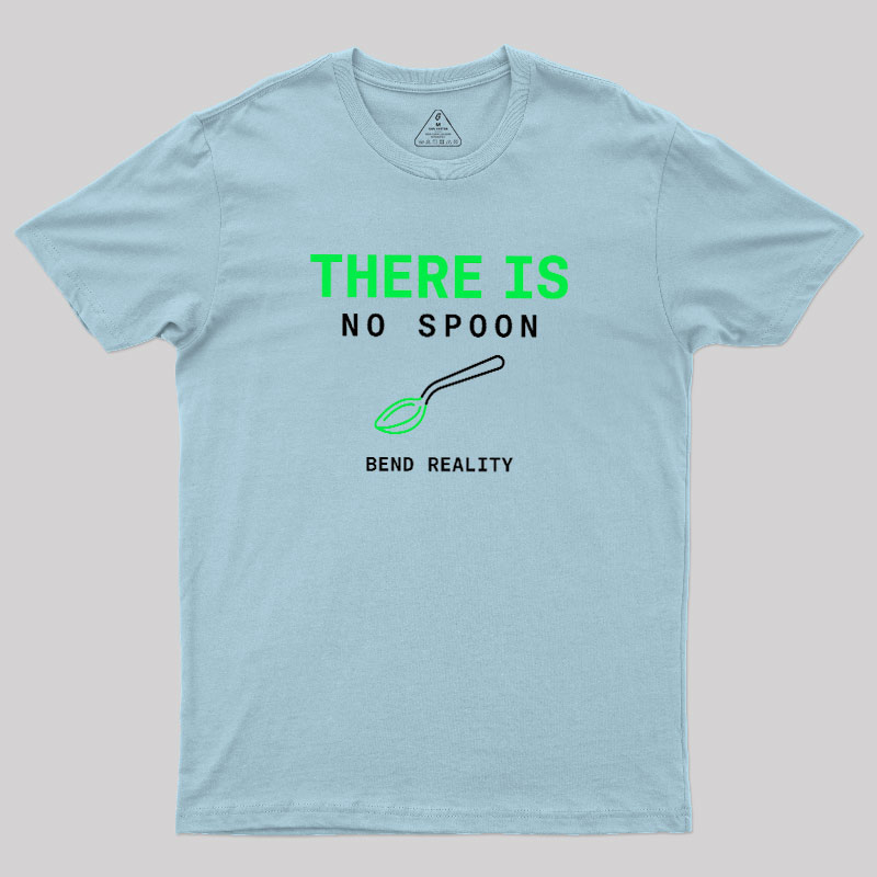 There Is No Spoon Geek T-Shirt
