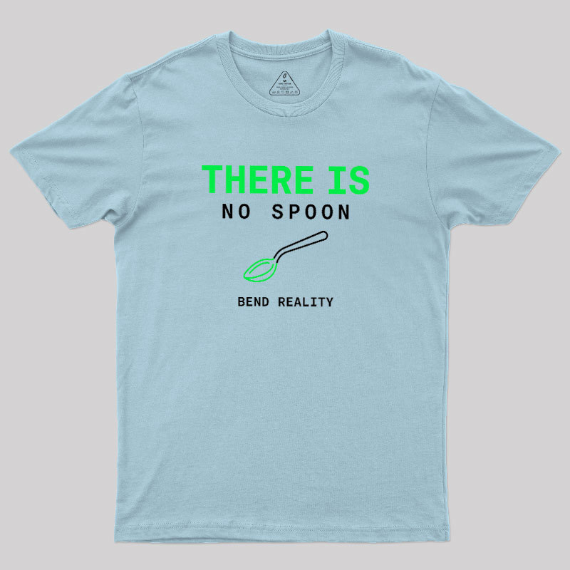There Is No Spoon Geek T-Shirt