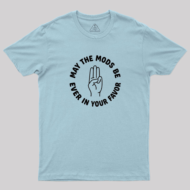Mods In Your Favor Geek T-Shirt