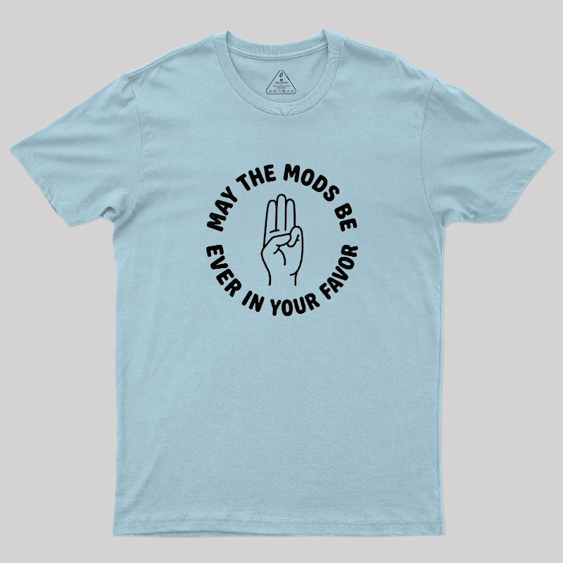 Mods In Your Favor Geek T-Shirt