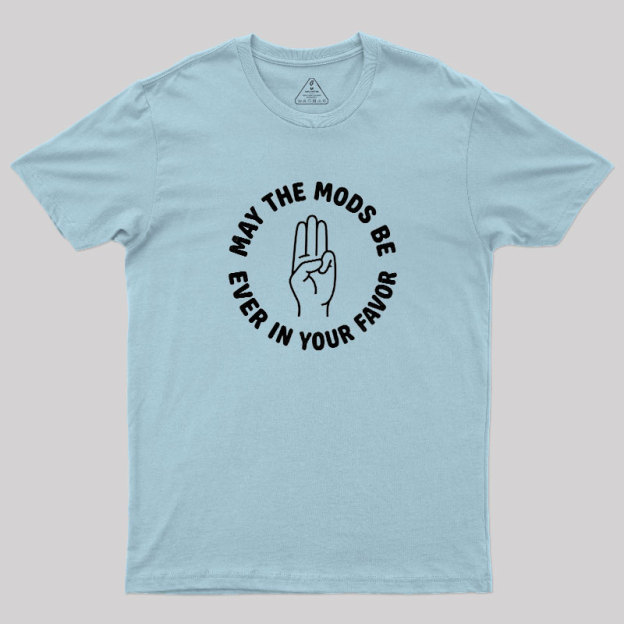 Mods In Your Favor Geek T-Shirt