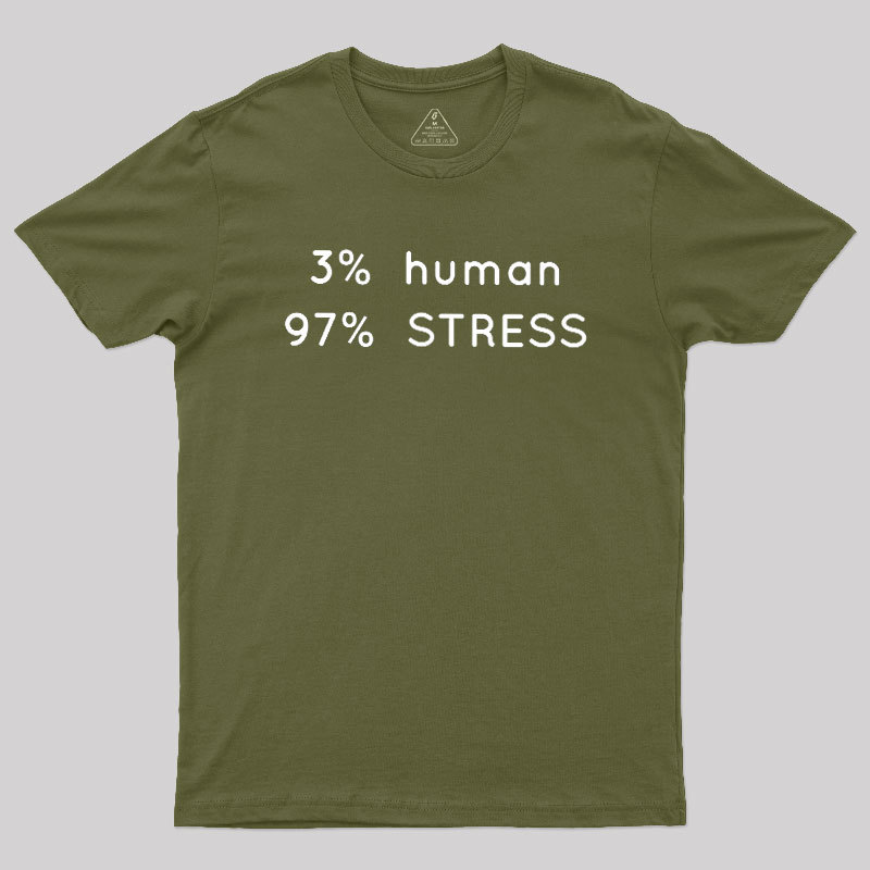 Human Stress Geek T-Shirt