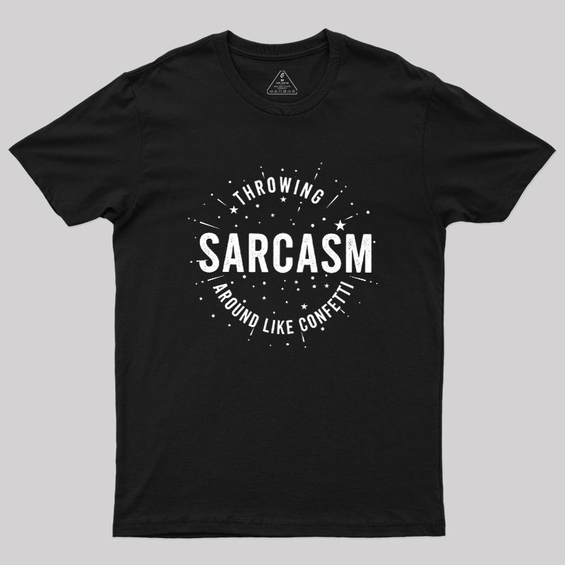 Throwing Sarcasm Geek T-Shirt