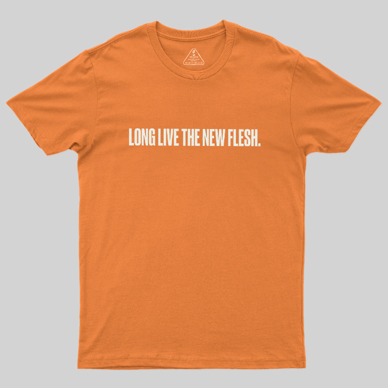 Long Live The New Flesh Geek T-Shirt