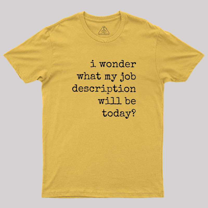Job Description Geek T-Shirt