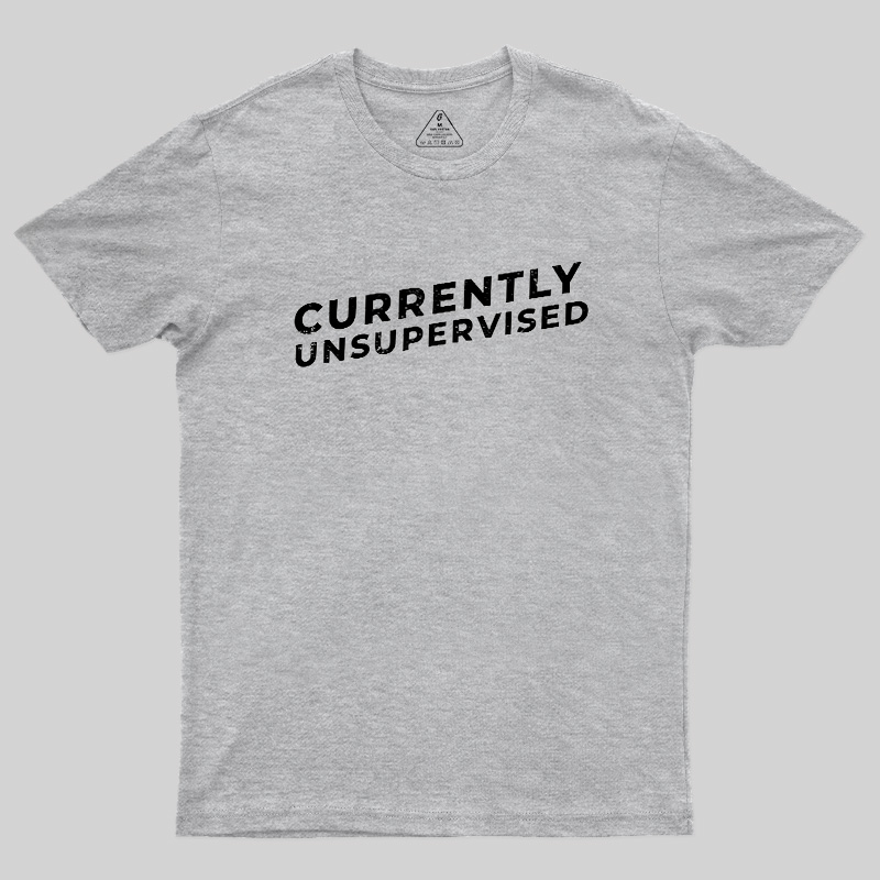 Currently Unsupervised Badge Geek T-Shirt