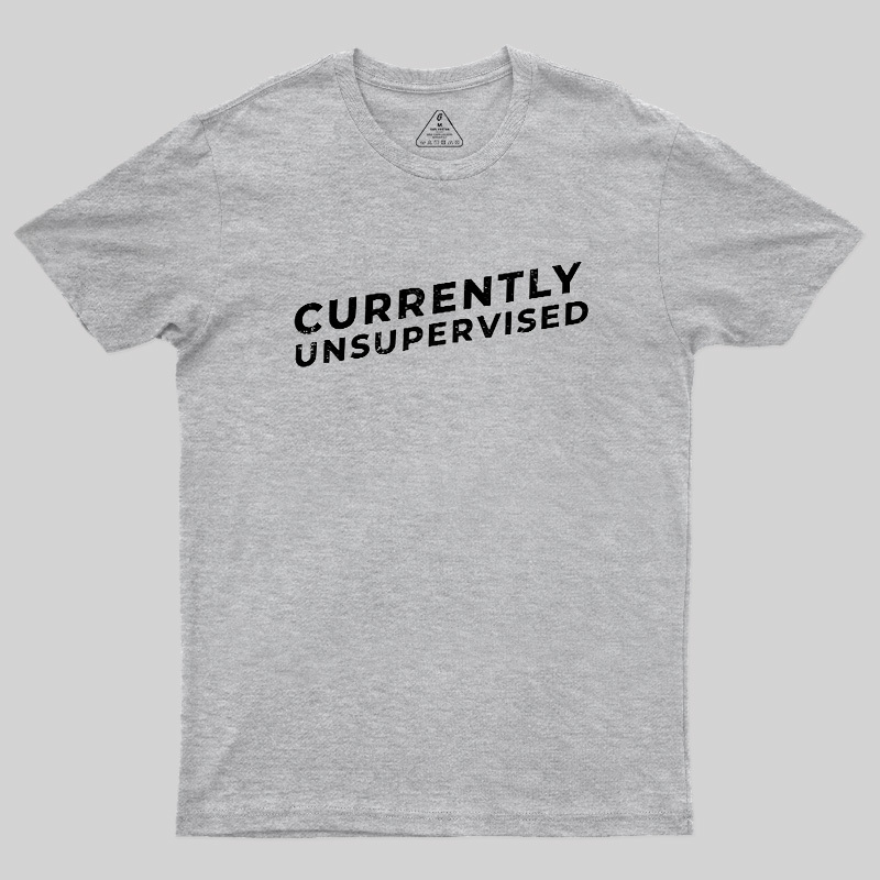 Currently Unsupervised Badge Geek T-Shirt
