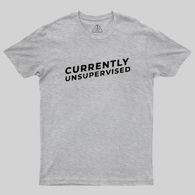 Currently Unsupervised Badge Geek T-Shirt