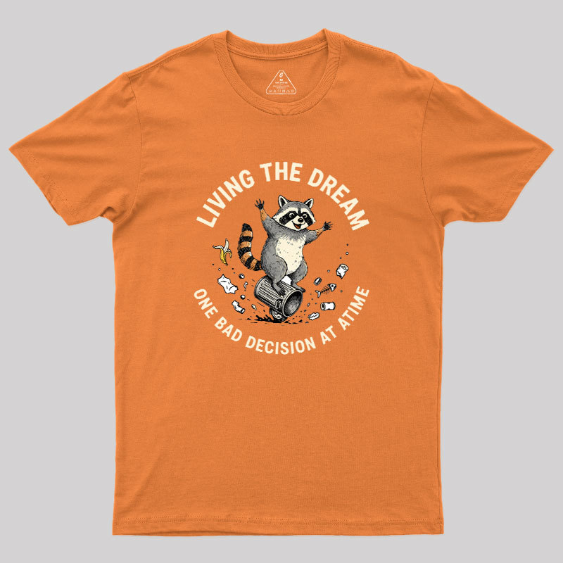 Living?the?Dream Geek T-Shirt