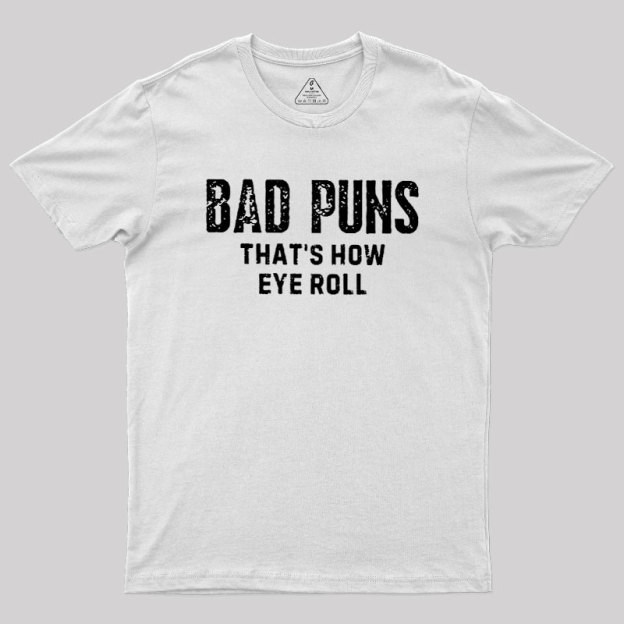 Puns Are Life Geek T-Shirt