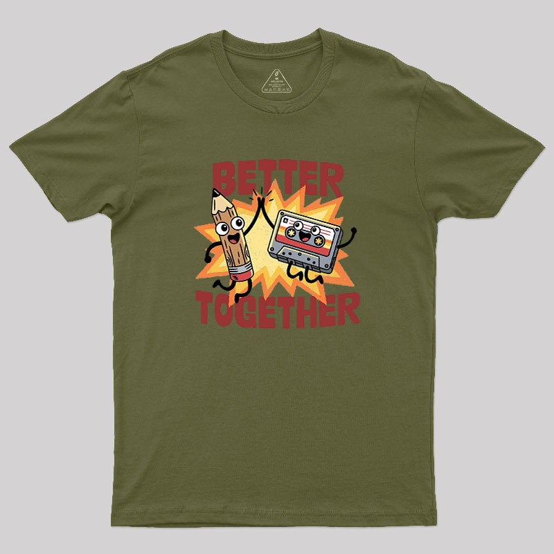 Better Together Geek T-Shirt
