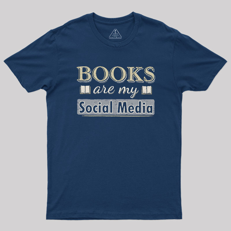 Books Are My Social Media Geek T-Shirt