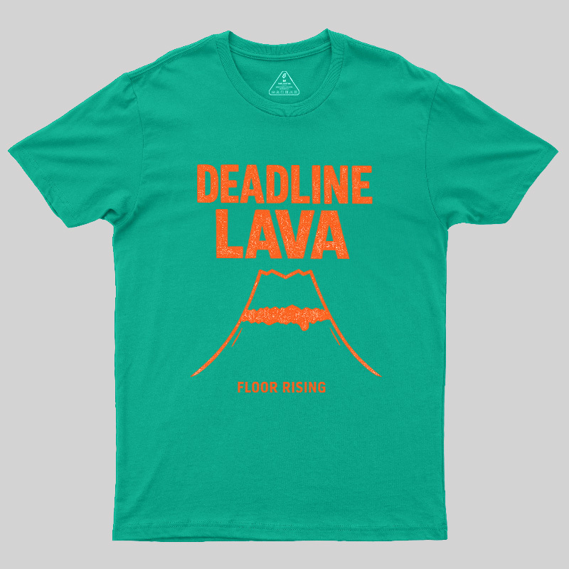 Deadline Lava Rising Geek T-Shirt