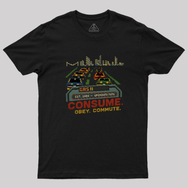 Consume Obey Commute Geek T-Shirt