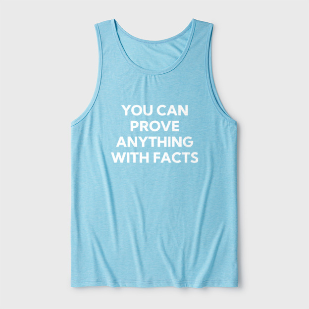 You Can Prove Anything With Facts Ultra Soft Heather Tank