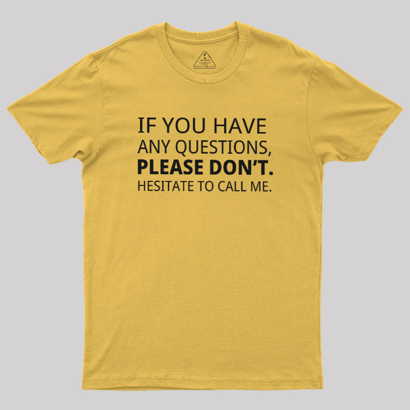 Hesitate to Call Me Geek T-Shirt