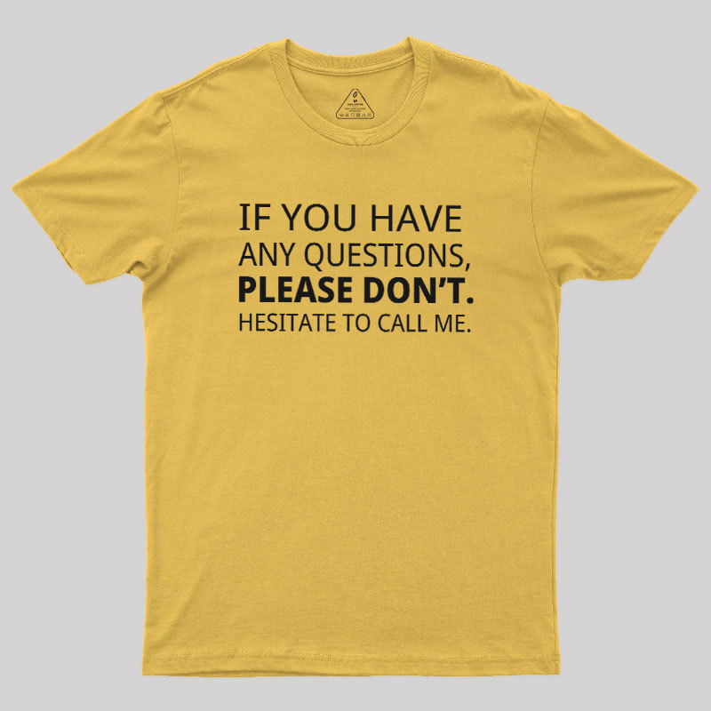 Hesitate to Call Me Geek T-Shirt