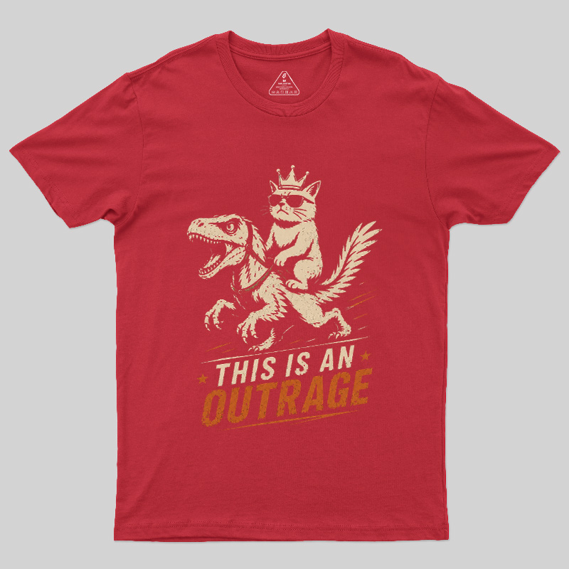 This Is An Outrage Geek T-Shirt