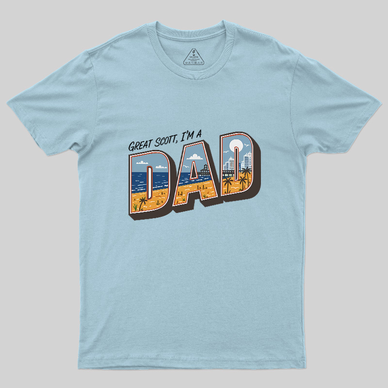 Great Scott I'M A Dad Geek T-Shirt