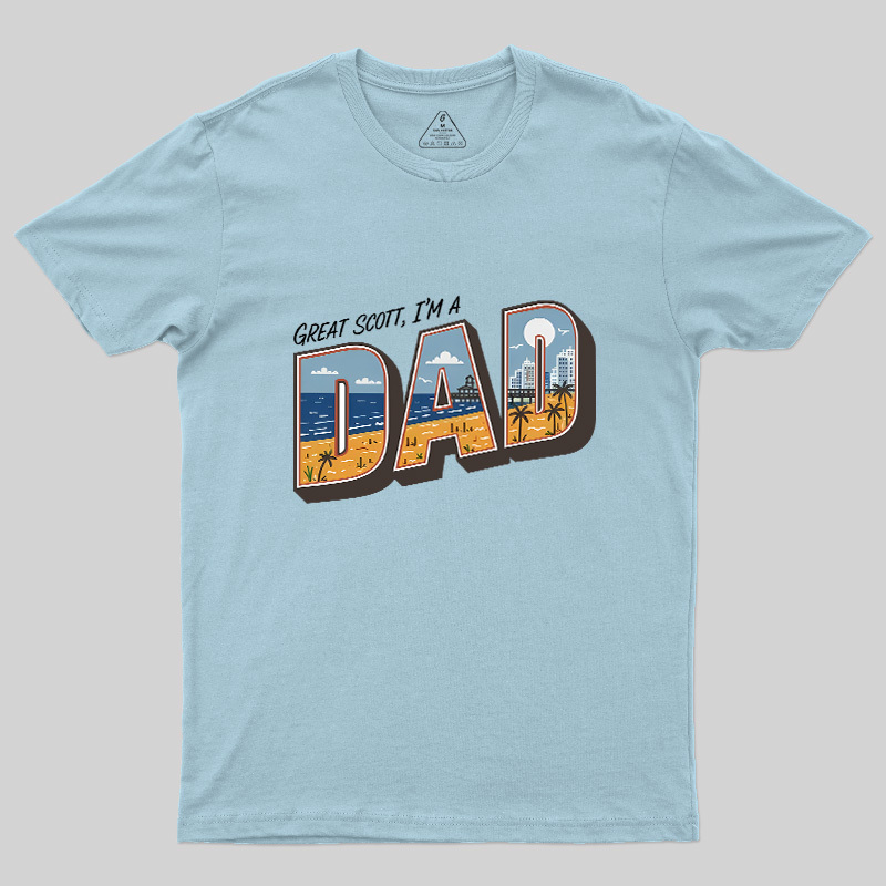 Great Scott I'M A Dad Geek T-Shirt