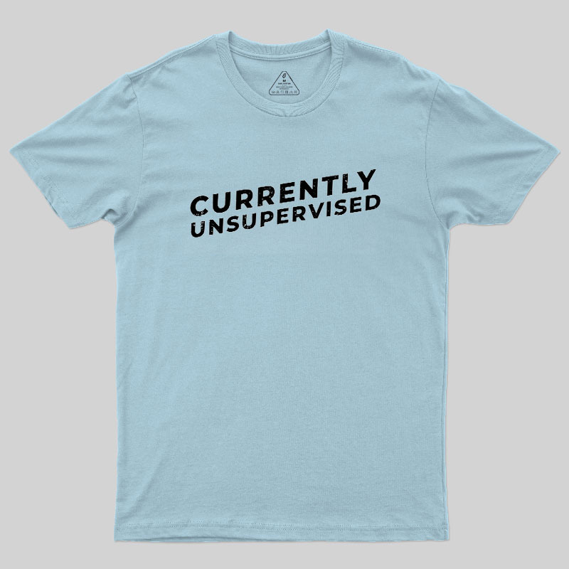 Currently Unsupervised Badge Geek T-Shirt