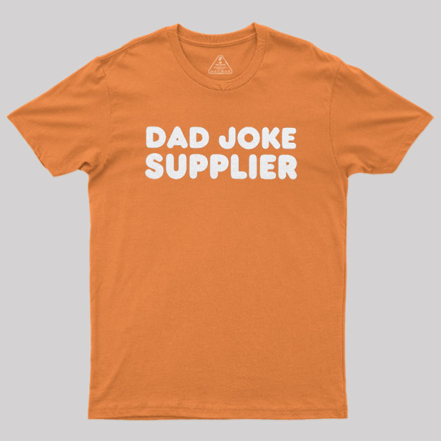 Dad Joke Supplier Geek T-Shirt