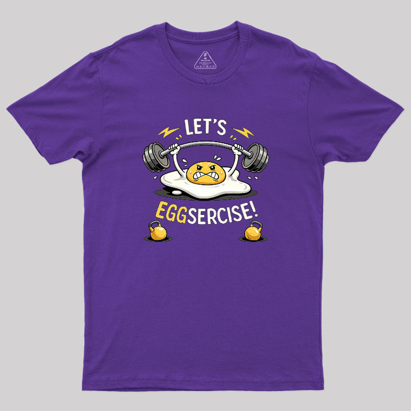 Let's Eggsercise Geek T-Shirt