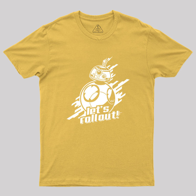 Roll Out Geek T-Shirt