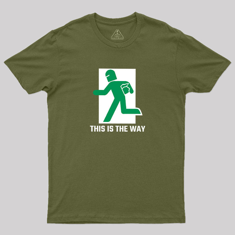 This Is The Way Geek T-Shirt