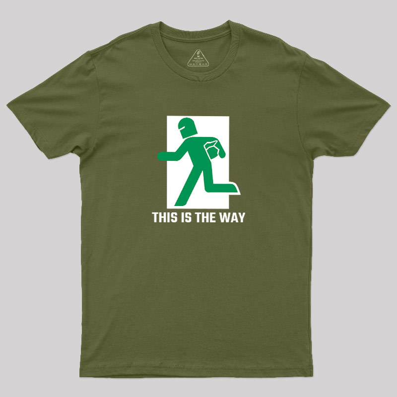 This Is The Way Geek T-Shirt